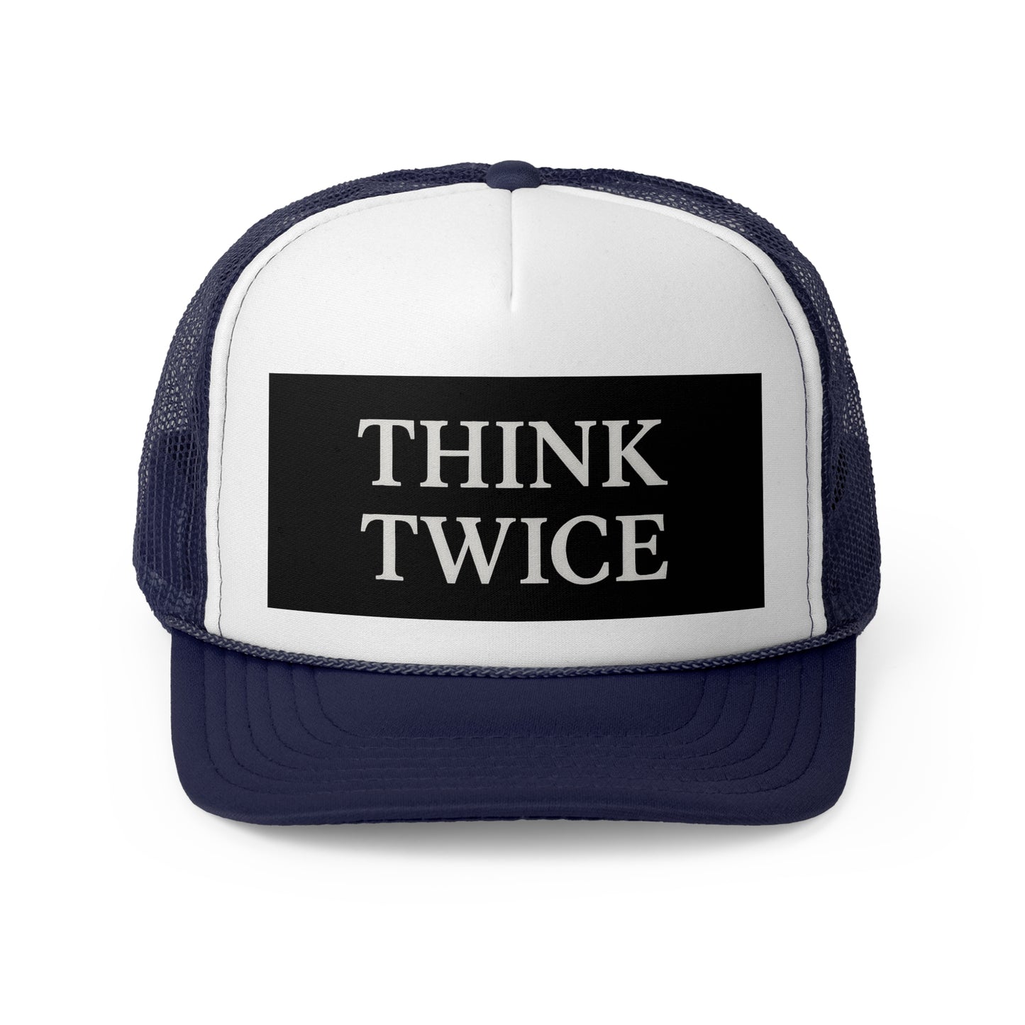 Think Twice Trucker Cap - Motivational Hat for Outdoors
